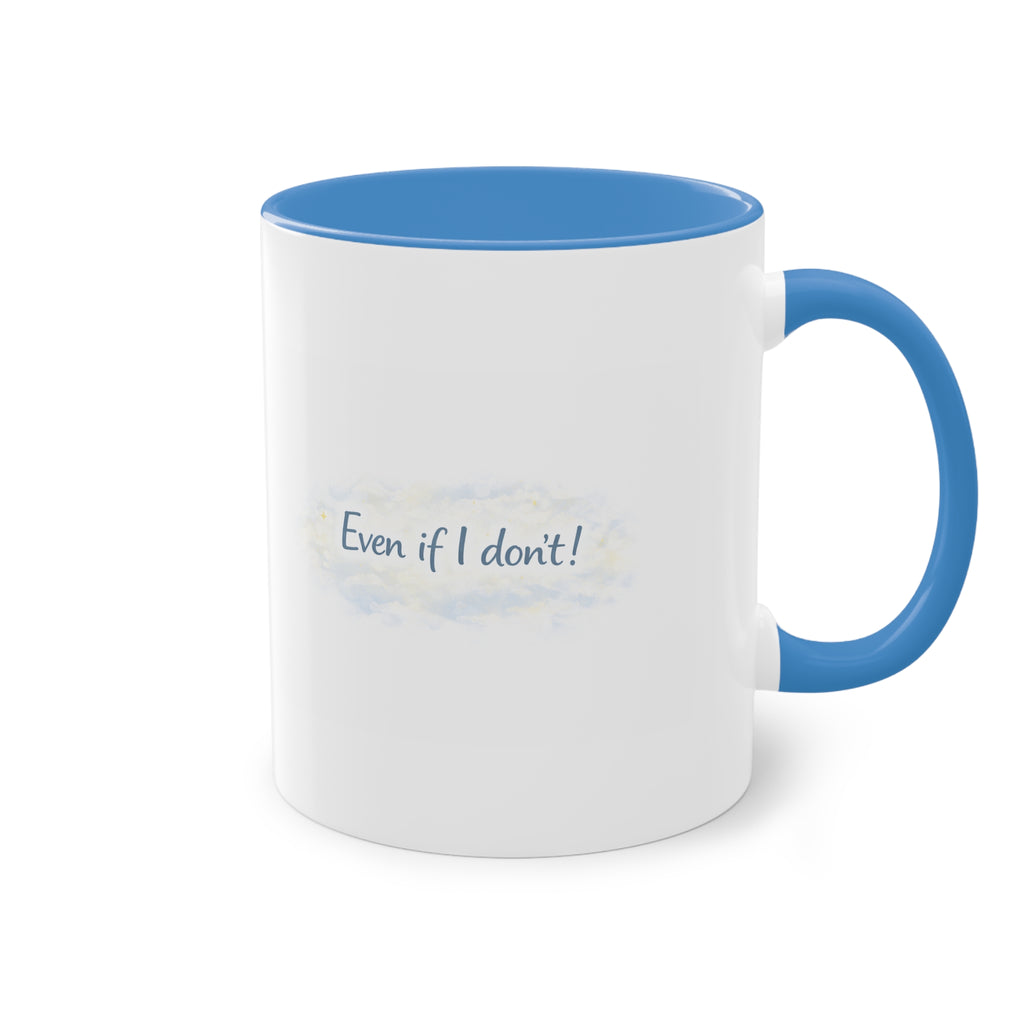 Inspirational Cloud Quote Coffee Mug — "Even on Bad Days" Two-Tone 11oz