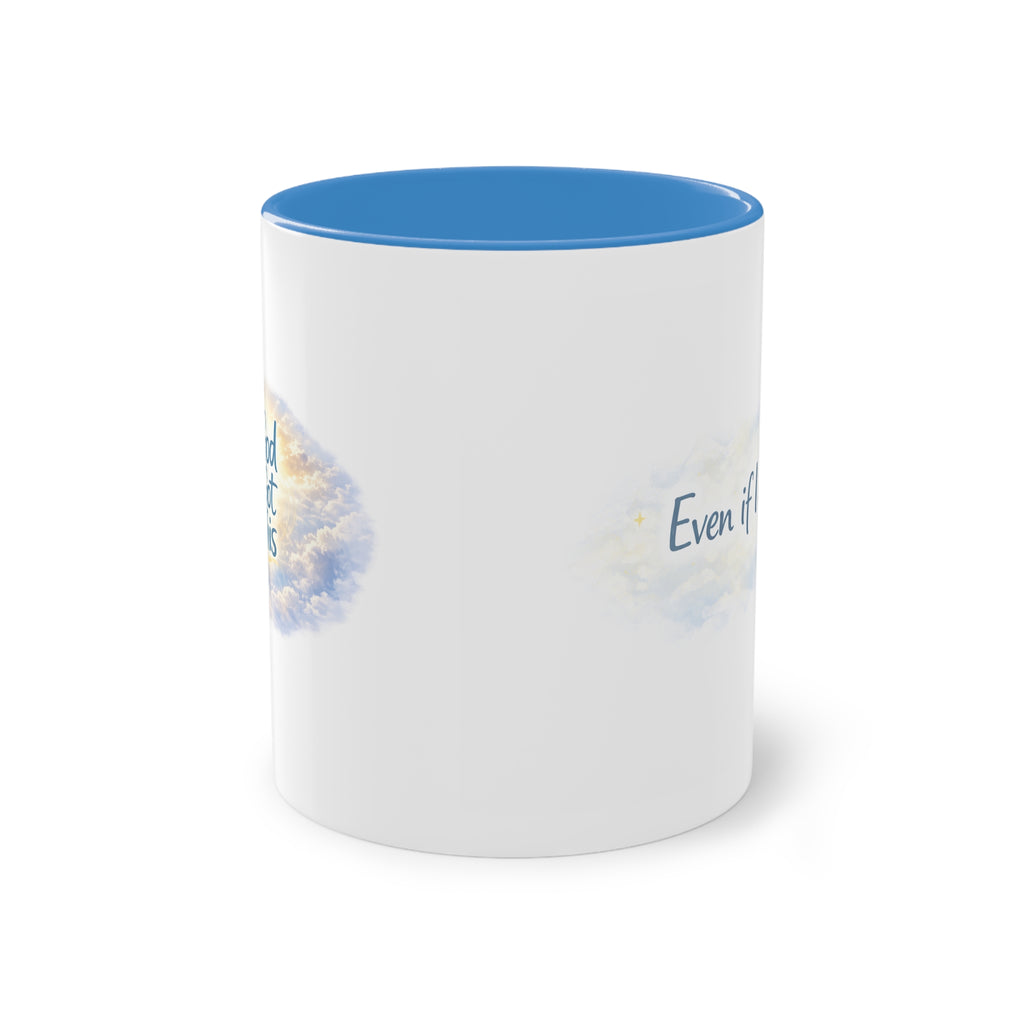 Inspirational Cloud Quote Coffee Mug — "Even on Bad Days" Two-Tone 11oz